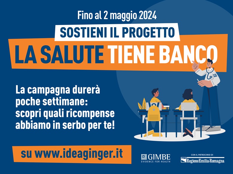 La Fondazione GIMBE fino al 2 maggio ha aperto una raccolta fondi per il progetto "La Salute tiene banco"