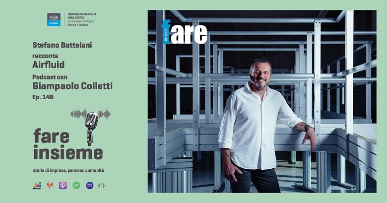 FARE INSIEME - Ep. 148 - Airfluid, quel modello vincente nelle forniture industriali