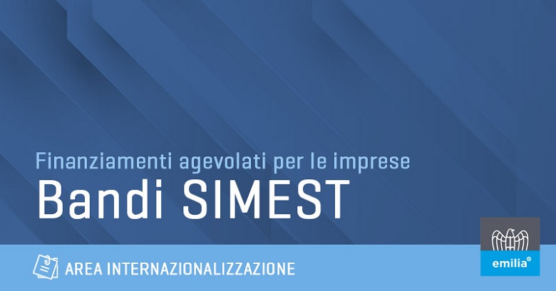 Bando Simest Internazionalizzazione Emilia: finanziamenti agevolati 2023