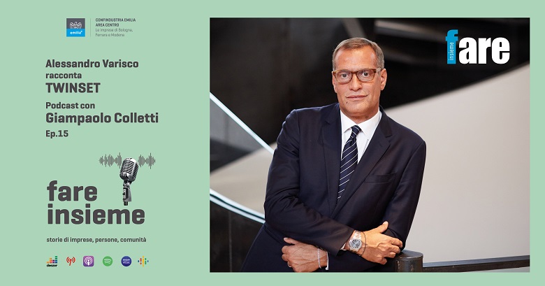 FARE INSIEME - Ep. 15 - The kind revolution both inside and outside the company. From Emilia, the fashion giant Twinset’s match