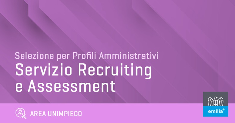 Servizio di Recruiting, Selezione e Assessment dedicato alle aziende emiliane