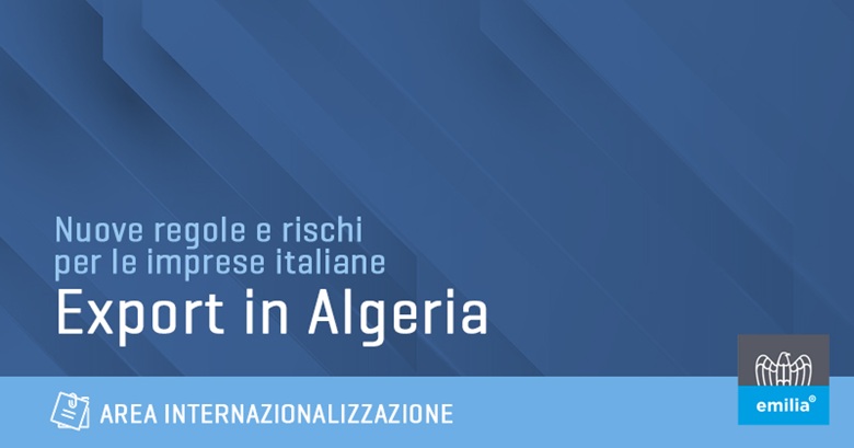 Algeria Export: nuove regole per le imprese italiane