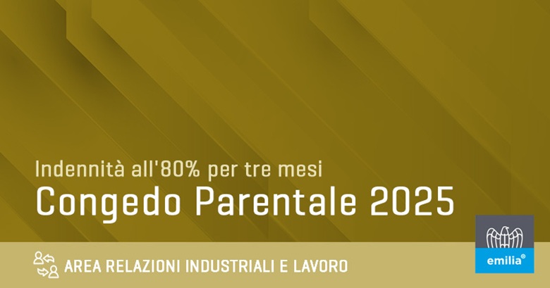 Inps Congedo parentale 2025: Confindustria Emilia offre servizi per la gestione dei congedi parentali Inps