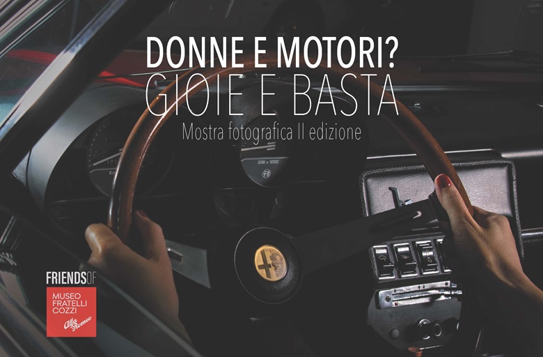 La mostra fotografica “Donne e Motori? Gioie e basta” ideata dalla Fondazione Museo Fratelli Cozzi Alfa Romeo e sponsorizzata, tra gli altri, da NiEW è alla seconda edizione