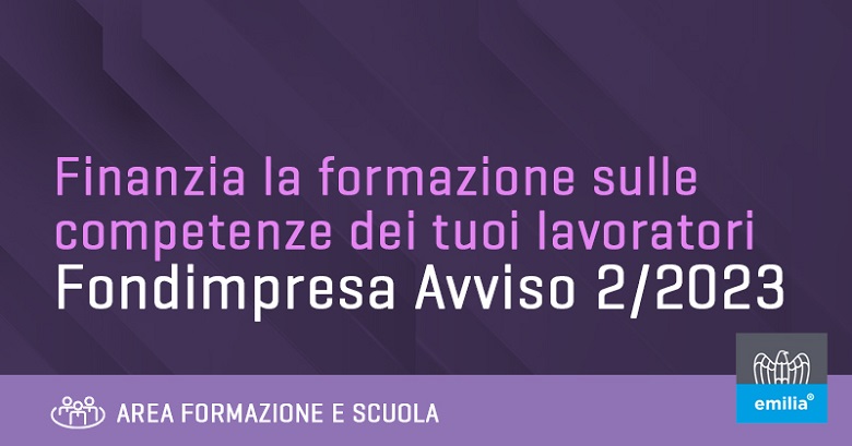 Avviso 2/2023 di Fondimpresa: scopri i corsi di Confindustria Emilia Area Centro