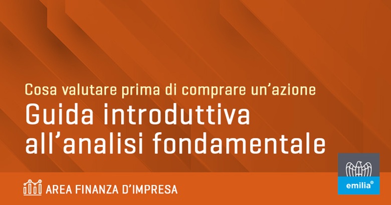 Analisi fondamentale: cosa valutare prima di comprare azioni