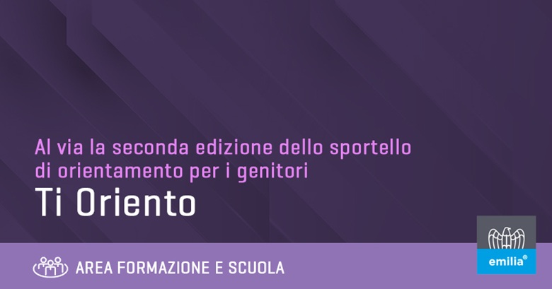 Orientamento Genitori Gratuito: per aziende associate a Confindustria Emilia