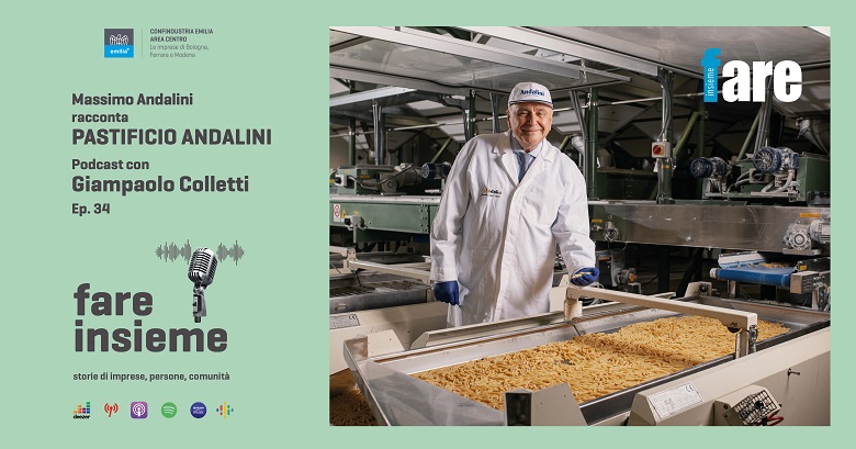 FARE INSIEME - Ep. 34 - Pastificio Andalini (Andalini pasta factory), from a small shop in Cento to the markets of the world