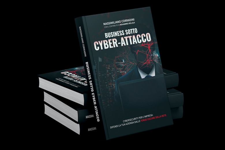 "Business sotto cyber attacco", il volume di Massimiliano Corradini, fondatore di My Voice
