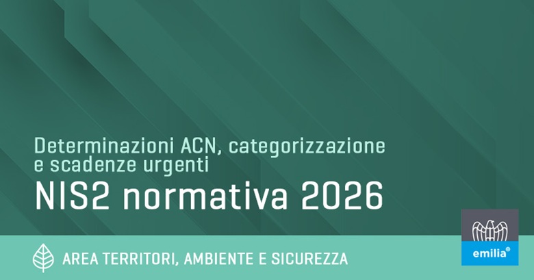 NIS2 normativa: Determinazioni ACN, Categorizzazione, Scadenze. Con il team Confindustria Emilia: assistenza tecnica e interpretativa, dialogo con le autorità e adozione delle migliori pratiche di cybersicurezza. 