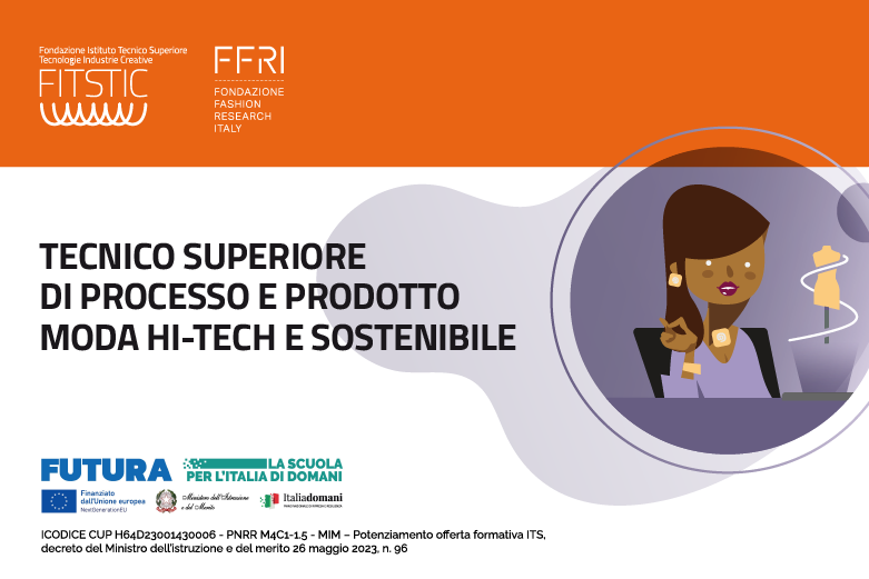 Fondazione Fashion Research Italy, al via l’ITS “Tecnico Superiore di Processo e Prodotto Moda Hi Tech Sostenibile”