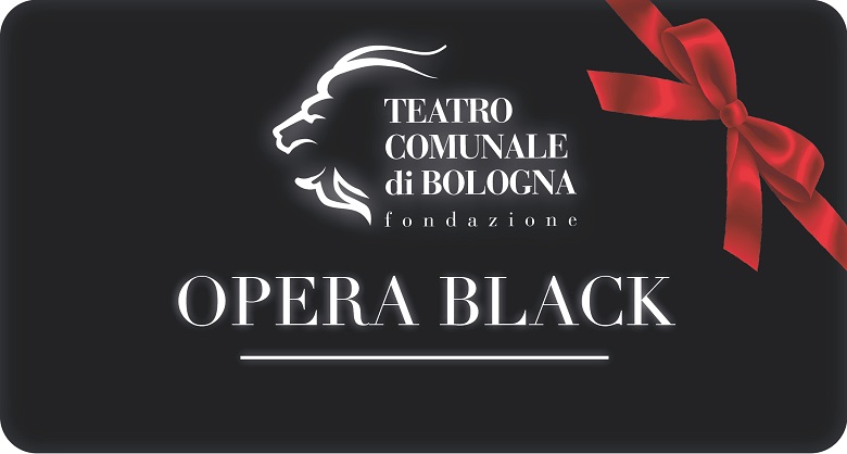 Anche il Teatro Comunale di Bologna partecipa al Black Friday con la gift card OPERABLACK22 