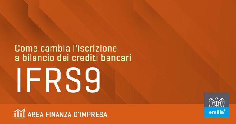IFRS 9: un servizio gratuito su come cambia l’iscrizione a bilancio dei crediti bancari 2026