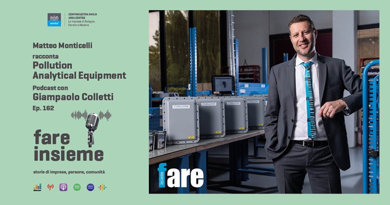 FARE INSIEME - Ep. 162 - Pollution Analytical Equipment, quel mix tra tecnologie e persone che riscrive l’analisi dell’aria