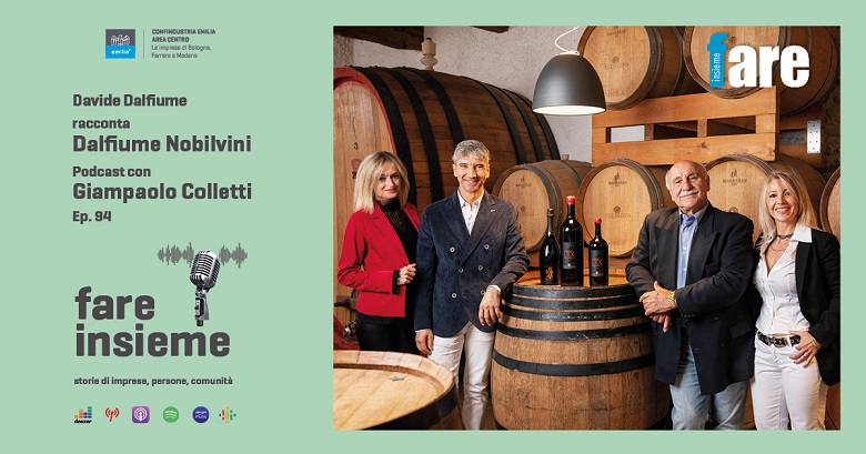 FARE INSIEME - Ep. 94 - Dalfiume Nobilvini, una passione di famiglia racchiusa in un vino di qualità