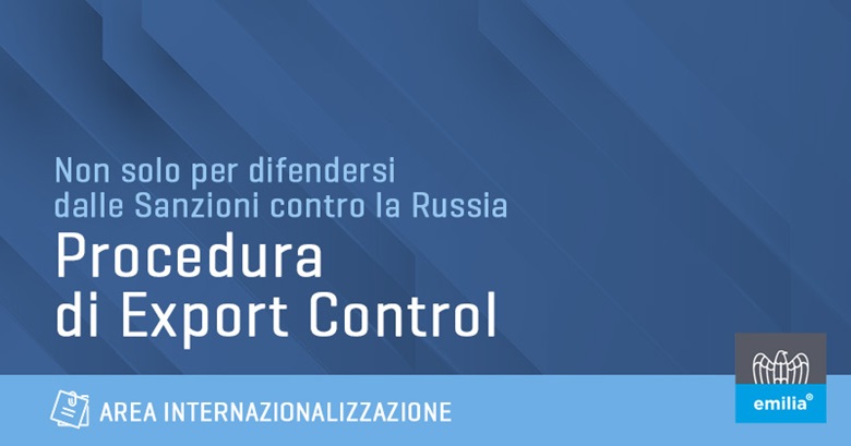 Confindustria Emilia spiega la procedura di Export Control